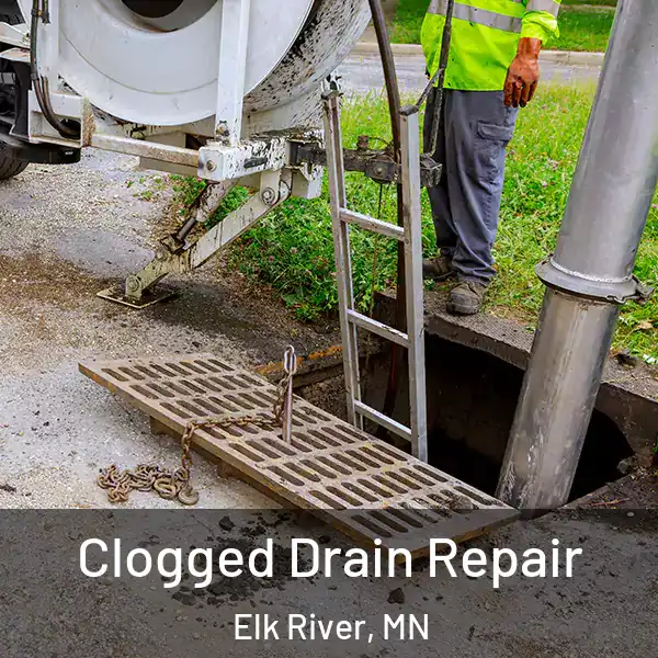  Clogged Drain Repair Elk River, MN