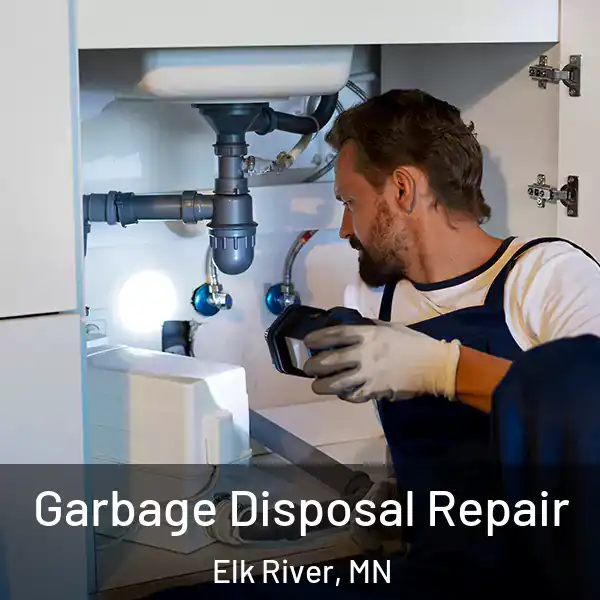  Garbage Disposal Repair Elk River, MN