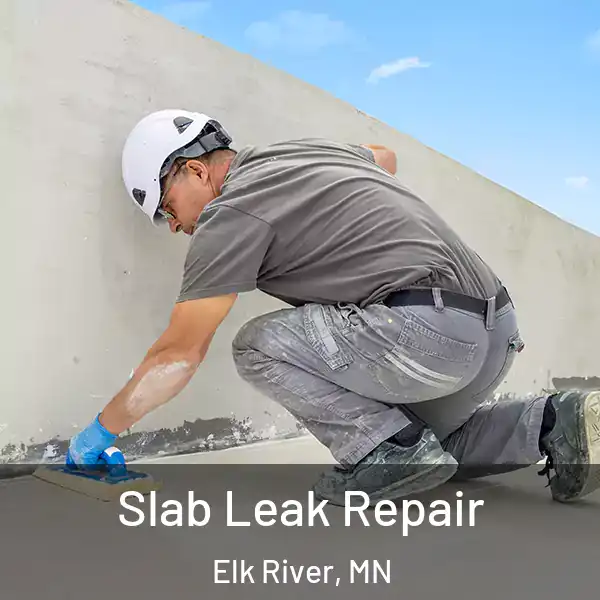  Slab Leak Repair Elk River, MN
