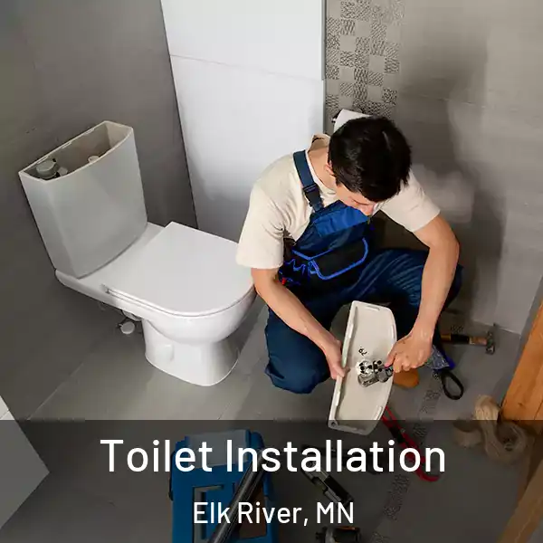  Toilet Installation Elk River, MN