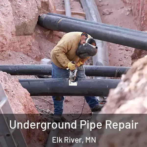  Underground Pipe Repair Elk River, MN
