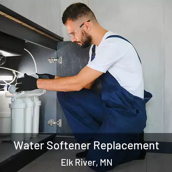  Water Softener Replacement Elk River, MN